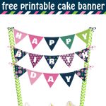 Cheerful And Bright Happy Birthday Cake Banner Free Printable   Happy Birthday Free Printable
