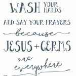 For The Girls Bathroom Wash Your Hands And Say Your Prayers Free   Free Wash Your Hands Signs Printable