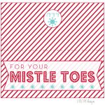 For Your Mistle Toes + Free Printable | Ivy In The Bay   Free Printable Mistletoe Tags
