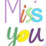 Free Printable Miss You Colored Greeting Card | Printables | Miss   Free Printable We Will Miss You Greeting Cards