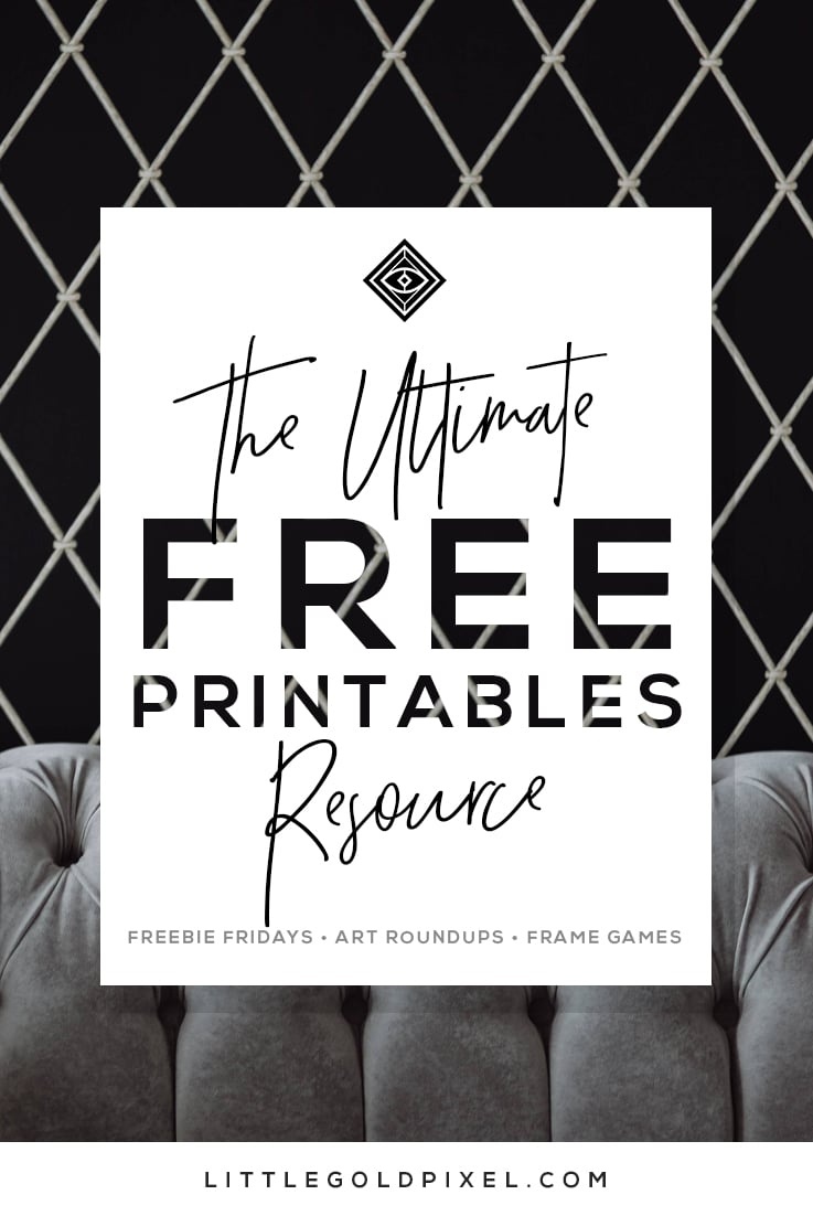Free Printables • Free Wall Art Roundups • Little Gold Pixel - Free Printable Posters