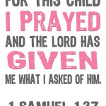 Jon And Bethany: Free Printable: For This Child I Prayed | Bible   For This Child We Have Prayed Free Printable