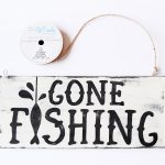Make A Gone Fishing Wood Sign For Dad   Diy Candy   Free Printable Gone Fishing Sign