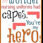 No Wonder Nursing Uniforms Had Capes [Free, Printable Card   Nurses Day Cards Free Printable