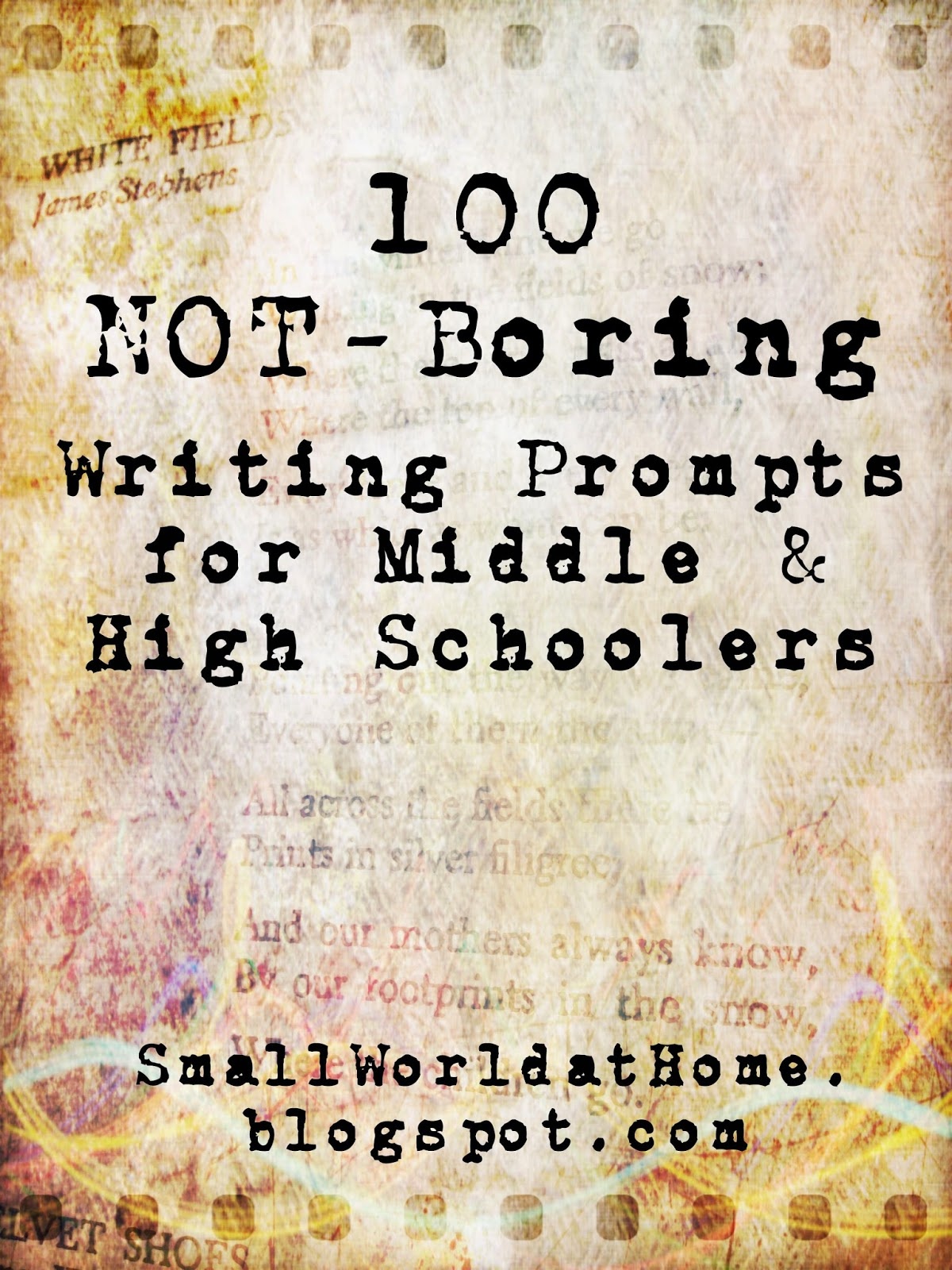 Smallworld: 100 Not-Boring Writing Prompts For Middle- And High - Free Printable Writing Prompts For Middle School