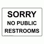 Sorry No Public Restrooms Sign Nhe 15861 Restroom Public / Private   Free Printable No Restroom Signs