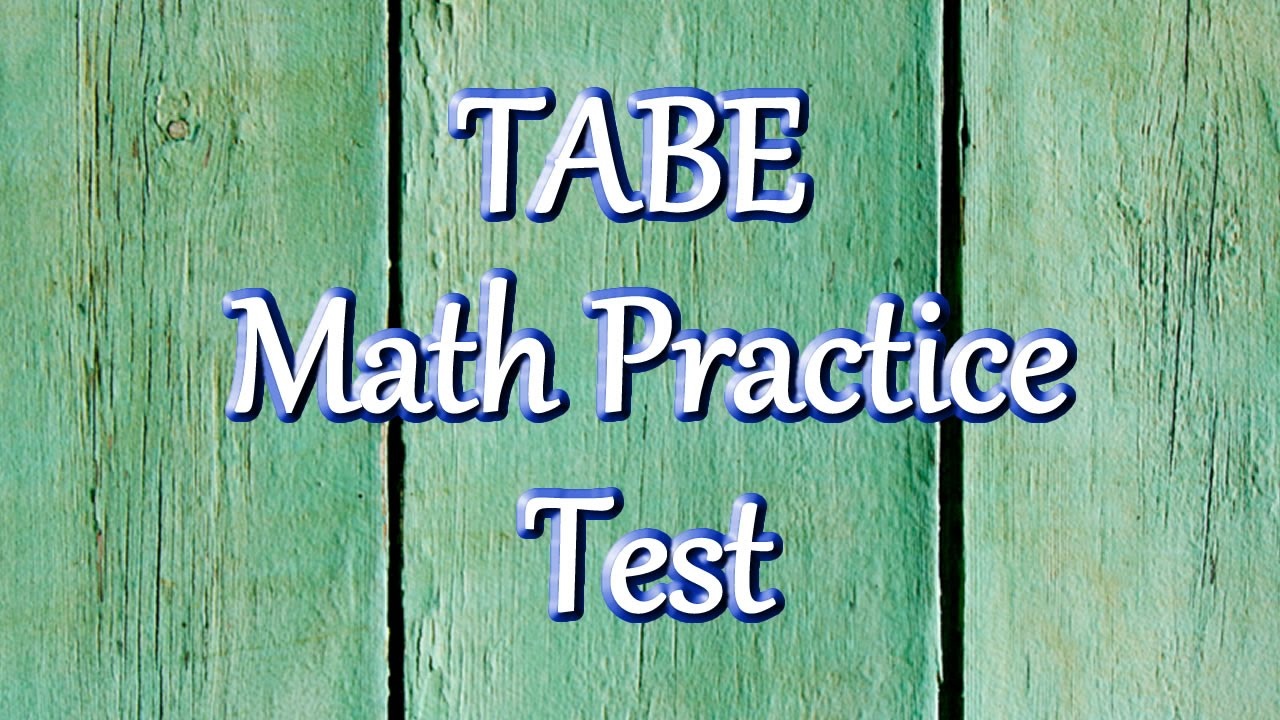 Tabe Math Practice Test (Updated 2019) - Tabe Practice Test Free Printable
