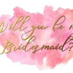 Will You Be My Bridesmaid Free Printable 1 6 X 4 • Fleurieu Weddings   Will You Be My Bridesmaid Free Printable