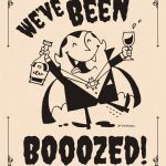 You've Been Boozed! Good Shirt Idea. Maybe Print On Iron On Paper   You Ve Been Boozed Free Printable